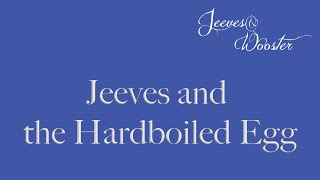 Episode 4 quotJeeves and the Hardboiled Eggquot remaster [upl. by Korwun]