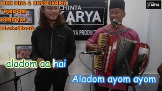 KUGIRAN WAK JENG amp AKUSTIKARIA ALADOM karaoke m1 [upl. by Akemeuwkuhc]