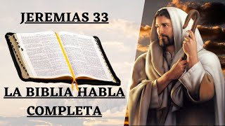 JEREMIAS 33 LA BIBLIA HABLADA EN ESPAÑOL COMPLETA  EL EVANGELIO DE HOY [upl. by Alvera]