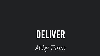 Deliver Abby Timm [upl. by Ahsiekat]