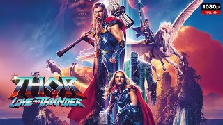 Thor Love and Thunder Full Movie  New Hollywood Movie  Facts and Review [upl. by Nivac]