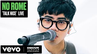 No Rome  Talk Nice Live  Vevo DSCVR Artists to Watch 2020 [upl. by Dnalram670]