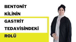 GASTRİTİN KÖKÜNE İNEN TEDAVİ BENTONİT KİLİNİN ETKİLERİ [upl. by Carmelle251]