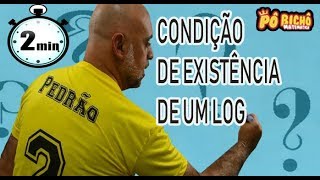 O QUE É CONDIÇÃO DE EXISTÊNCIA DO LOGARITMO [upl. by Gaston659]