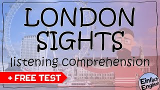 LONDON SIGHTS  listening comprehension 👂  test ✏️  Einfach Englisch [upl. by Akir]