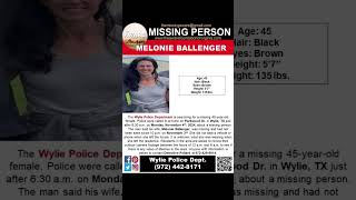 45 YEAR OLD MELONIE BALLENGER IS MISSING FROM WYLIE TEXAS HELP BRING HER HOME SAFE [upl. by Ahsiram653]