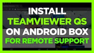 HOW TO INSTALL TEAMVIEWER QUICKSUPPORT ANDROID BOX REMOTE CONTROL [upl. by Akcirret]