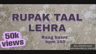 RUPAK TAAL LEHRA c bpm 140 2020 [upl. by Peadar229]