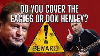 Do NOT Cover The Eagles or Don Henley Don Henley Against Small Musicians [upl. by Frances390]