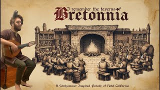 TAVERNS OF BRETONNIA  A Warhammer Themed Parody of Hotel California [upl. by Enaht]