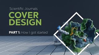 Part 1 Scientific design for journal covers  How I got started [upl. by Ajiam683]