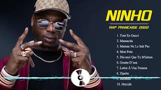 NINHO RAP 2022 ♫ Les Meilleurs Chansons Rap NINHO 2022 ♫ Top 10 Musique Rap NINHO [upl. by Nanny]