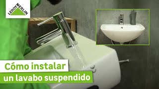 Cómo instalar un lavabo suspendido  LEROY MERLIN [upl. by Nirual64]