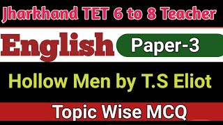 Hollow Men by TS Eliot Mcq Stet PGT TGT Jharkhand jtet Bihar stet PGT English [upl. by Allak]