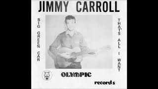 Big Green Car Jimmy Carroll [upl. by Milissent]