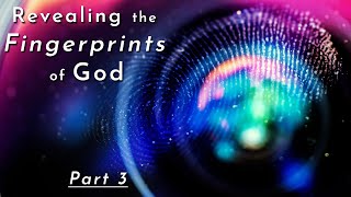 Revealing the Fingerprints of God  Lesson 3  Dr Don Bierle [upl. by Hammad]