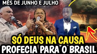 ðŸ”¥3 FORTES PROFECIAS PARA O BRASIL PARA O MÃŠS DE JUNHO E JUNHO [upl. by Ahsiniuq]