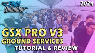 GSX GROUND SERVICES PRO V3 FOR MICROSOFT FLIGHT SIMULATOR 2020  TUTORIAL amp REVIEW  HD [upl. by Salas534]