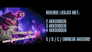 Bekende gitaarliedjes met 2 akkoorden 3 akkoorden en 4 akkoorden mee leren spelen [upl. by Elsi127]