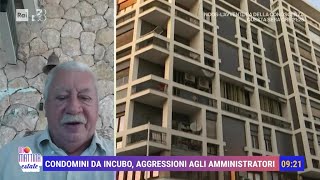 Condomini da incubo aggressioni agli amministratori  Unomattina Estate 18072024 [upl. by Krucik313]