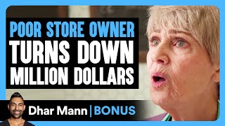 Poor STORE OWNER Turns Down MILLION DOLLARS  Dhar Mann Bonus [upl. by Higginbotham]