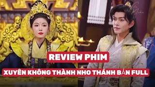 REVIEW PHIM XUYÊN KHÔNG THÀNH NHO THÁNH BẢN FULL aveureview reviewphim reviewphimhay tomtatphim [upl. by Rumpf]