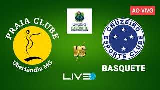 CONSIGAZ PRAIA CLUBE x CRUZEIRO  AO VIVO l BRASILEIRO DE BASQUETE CBB [upl. by Gnouh]