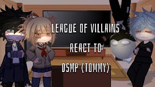 League of villains react to DSMP  CTommyTommyinnit  MHA [upl. by Engelhart796]