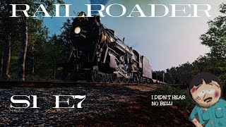 Railroader S1E7  I Didnt Hear No Bell [upl. by Plotkin]