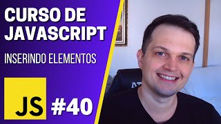 Curso JavaScript 40  Inserindo elementos appendChild e insertBefore [upl. by Kopple]