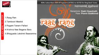 Raag Rang Bhagyada Lakshmi BaarammaKadri Gopalnath ampPravin Godkhindi [upl. by Farah]