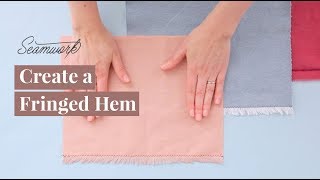 How to Sew a Fringed Hem [upl. by Noir]