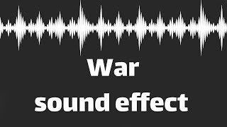 War sound effect no copyright [upl. by Aneahs]