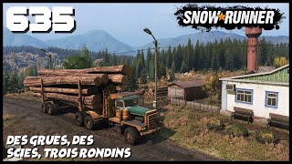 S13 tâche Des grues des scies trois rondins  Snowrunner 635 Serie X [upl. by Elbam]