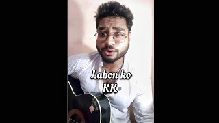 Labon Ko  Cover❤️‍🩹  KK  Bhool Bhulaiyaa  Guitar Cover by Sudarshan Sharma [upl. by Bryana55]