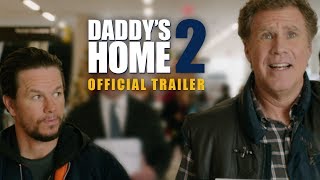 Daddys Home 2  Official Trailer  Paramount Pictures Intl [upl. by Sutsugua]