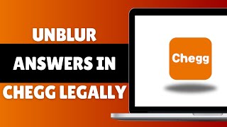 How To Unblur Answers In Chegg Legally 2024 [upl. by Alyhs13]