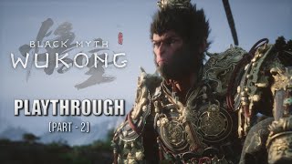 BLACK MYTH WUKONG  Playthrough part 2 [upl. by Flower]