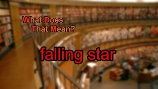 What does falling star mean [upl. by Ettereve]