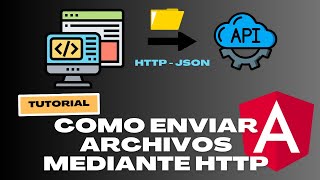 🚀 Cómo ENVIAR archivos mediante HTTP en Angular ⚡Tutorial Completo 2023 [upl. by Ylnevaeh]