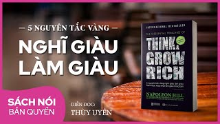 Sách nói Think And Grow Rich  5 Nguyên Tắc Vàng Nghĩ Giàu Làm Giàu  Thùy Uyên [upl. by Home614]