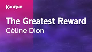 The Greatest Reward  Céline Dion  Karaoke Version  KaraFun [upl. by Ennairac]