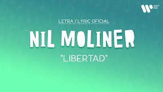 Nil Moliner  Libertad Lyric Video Oficial  Letra Completa [upl. by Ambrosius]