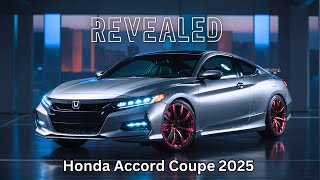 Amazing Car Honda Accord Coupe 2025 First Look [upl. by Asiulana]