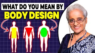 What do you mean by Body Design  Dr Susan Raj [upl. by Firooc]