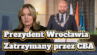 Prezydent Wrocławia zatrzymany przez CBA [upl. by Festa]