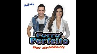 FORRÓ PERFEITO QUEM AMA NÃO TRAI [upl. by Ahsiened]