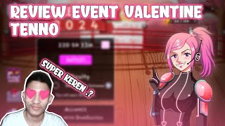 REVIEW VALENTINE EVENT GAME TENNO  KEREN BANGET EVENT NYA   TENNO INDONESIA [upl. by Niatsirt]