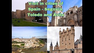 Visit in cities of Spain  Segovia Toledo and Ávila [upl. by Bryana569]