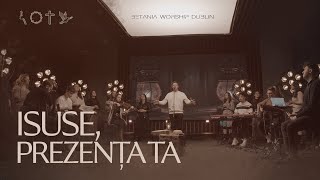 ISUSE PREZENȚA TA  Betania Worship Dublin Acoustic Version [upl. by Ellenhoj]